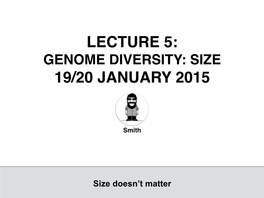Genome Size What Is Genome Size? Remember What Is a Genome?
