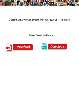 Golden Valley High School Merced Student Transcript