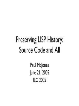 Preserving LISP History: Source Code and All