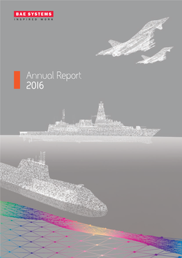 Annual Report 2016 Welcome to the BAE Systems Annual Report 2016