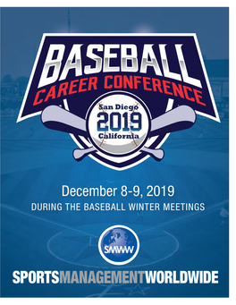 December 8-9, 2019 DURING the BASEBALL WINTER MEETINGS