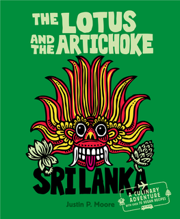 The Lotus and the Artichoke SRI LANKA – a Culinary Adventure with Over 70 Vegan Recipes © 2015 Justin P