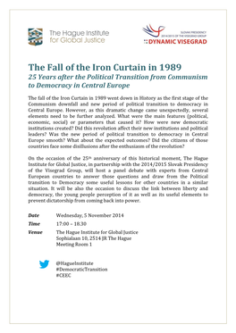 The Fall of the Iron Curtain in 1989 25 Years After the Political Transition from Communism to Democracy in Central Europe