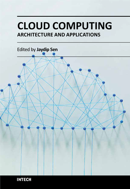 CLOUD COMPUTING CLOUD COMPUTING ARCHITECTURE and APPLICATIONS CLOUD COMPUTING ARCHITECTURE and APPLICATIONS Edited by Jaydip Sen