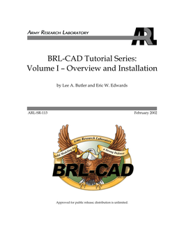 BRL-CAD Tutorial Series: Volume I – Overview and Installation