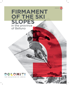 FIRMAMENT of the SKI SLOPES in the Province of Belluno