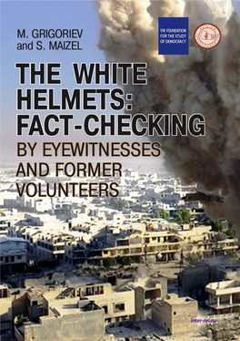 White Helmets: Fact-Checking by Eyewitnesses and Former Volunteers
