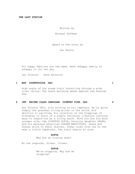 THE LAST STATION Written by Michael Hoffman Based on the Novel by Jan Parini All Happy Families Are the Same. Each Unhappy Famil