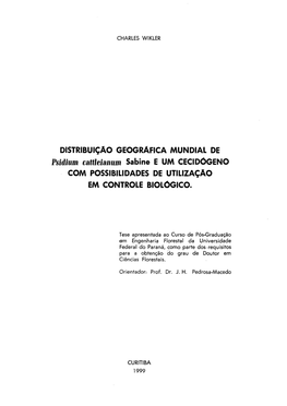 DISTRIBUIÇÃO GEOGRÁFICA MUNDIAL DE Psidium Cattleianum Sabine E UM CECIDÓGENO COM POSSIBILIDADES DE UTILIZAÇÃO EM CONTROLE BIOLÓGICO