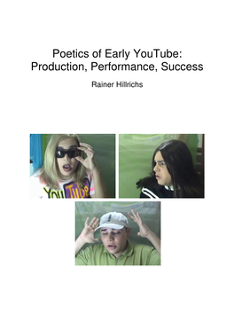 Poetics of Early Youtube: Production, Performance, Success