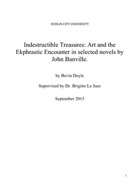 Indestructible Treasures: Art and the Ekphrastic Encounter in Selected Novels by John Banville