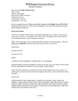 Interview with Judge Charles Clark May 8, 1986 Jackson, Mississippi Interviewer: Judith Vecchione Production Team: a Camera Rolls: 224-227 Sound Rolls: 1161-1162