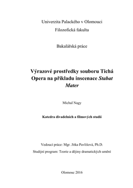 Výrazové Prostředky Souboru Tichá Opera Na Příkladu Inscenace Stabat Mater