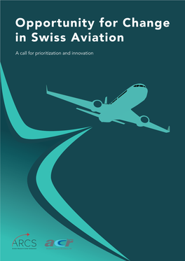 Opportunity for Change in Swiss Aviation a Call for Prioritization and Innovation Disclaimer