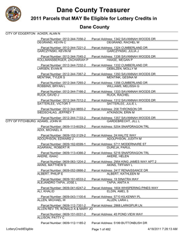 Dane County Treasurer 2011 Parcels That MAY Be Eligible for Lottery Credits in Dane County CITY of EDGERTON ACKER, ALAN N