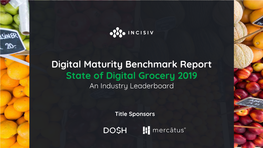 Digital Maturity Benchmark Report State of Digital Grocery 2019 an Industry Leaderboard