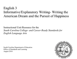 English 3 Informative/Explanatory Writing- Writing the American Dream and the Pursuit of Happiness