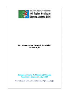 Kuzguncuklular Derneği Deneyimi, Tan Morgül, 2004