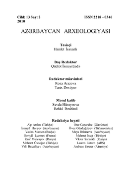 Müstəqillik Dövründə Azərbaycanda Arxeoloji Tədqiqatlarla (32) Bağlı Bir Çox Konfrans Və Simpoziumlar Da Keçirilmişdir