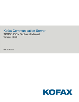 Kofax Communication Server TCOSS ISDN Technical Manual Version: 10.3.0