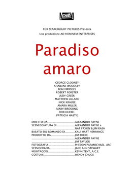 FOX SEARCHLIGHT PICTURES Presenta Una Produzione AD HOMINEM ENTERPRISES Paradiso Amaro