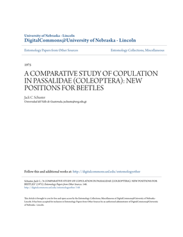 A COMPARATIVE STUDY of COPULATION in PASSALIDAE (COLEOPTERA): NEW POSITIONS for BEETLES Jack C