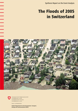 The Floods of 2005 in Switzerland Torrential Rivers, Swelling Waters, Sliding Slopes