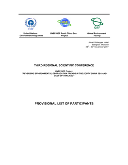 PROVISIONAL LIST of PARTICIPANTS UNEP/GEF “Reversing Environmental Degradation Trends in the South China Sea and Gulf of Thailand”