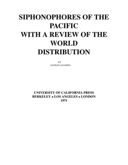 Siphonophores of the Pacific with a Review of the World Distribution