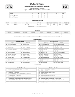 CFL Game Details Hamilton Tiger-Cats @ Montreal Alouettes Week #8 - Game #39 - Year 2018 August 3, 2018-19:30 - Percival Molson Memorial Stadium