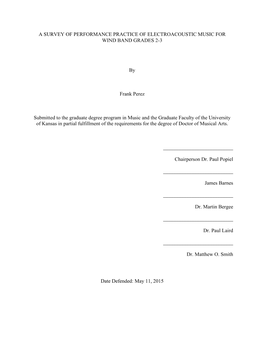 A SURVEY of PERFORMANCE PRACTICE of ELECTROACOUSTIC MUSIC for WIND BAND GRADES 2-3 by Frank Perez Submitted to the Graduate Degr