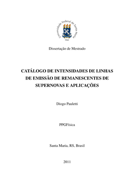 Catálogo De Intensidades De Linhas De Emissão De Remanescentes De Supernovas E Aplicações