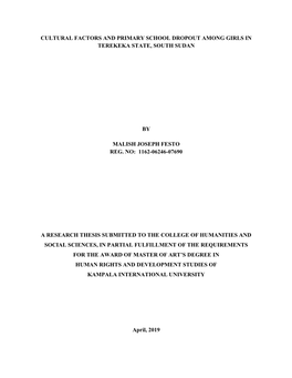 Cultural Factors and Primary School Dropout Among Girls in Terekeka State, South Sudan by Malish Joseph Festo Reg. No: 1162-062