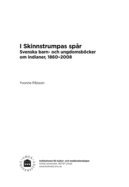 I Skinnstrumpas Spår Svenska Barn- Och Ungdomsböcker Om Indianer, 1860–2008