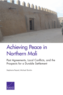 Achieving Peace in Northern Mali Past Agreements, Local Conflicts, and the Prospects for a Durable Settlement