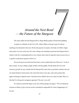 67 the Canoe Slides Into the Sturgeon River. Roger Belley Pushes Off and Starts Paddling. As Parks Co-Ordinator for the City Of