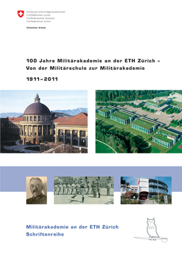 100 Jahre Militärakademie an Der ETH Zürich – Von Der Militärschule Zur Militärakademie