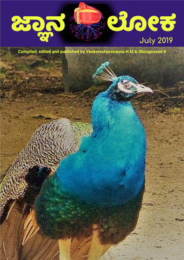 July 2019 Compiled, Edited and Published by Venkateshprasanna H M & Shivaprasad K Jñanaa Multi-Faceted, Multi-Language Monthlyloka Magazine