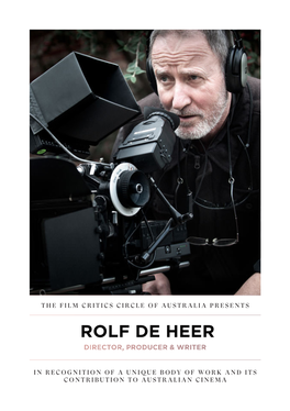 Rolf De Heer Director, Producer & Writer