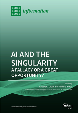 Ai and the Singularity a Fallacy Or a Great Opportunity?