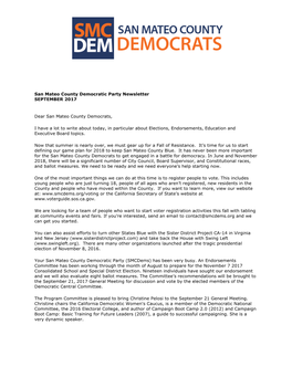 San Mateo County Democratic Party Newsletter SEPTEMBER 2017 Dear San Mateo County Democrats, I Have a Lot to Write About Today