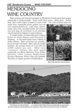 Mendocino County WINE COUNTRY MENDOCINO WINE COUNTRY Many Vintners and Vineyard Managers in Mendocino County Grow Their Grapes Organically Or Biodynamically
