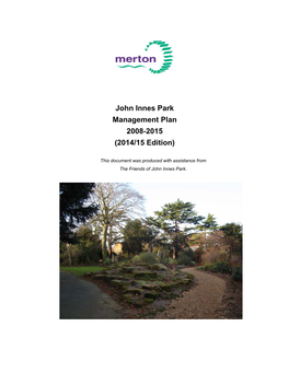 John Innes Park Management Plan 2008-2015 (2014/15 Edition)
