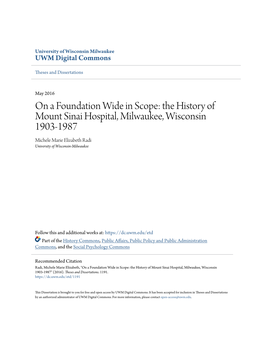 The History of Mount Sinai Hospital, Milwaukee, Wisconsin 1903-1987 Michele Marie Elizabeth Radi University of Wisconsin-Milwaukee