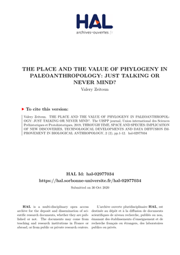 THE PLACE and the VALUE of PHYLOGENY in PALEOANTHROPOLOGY: JUST TALKING OR NEVER MIND? Valery Zeitoun