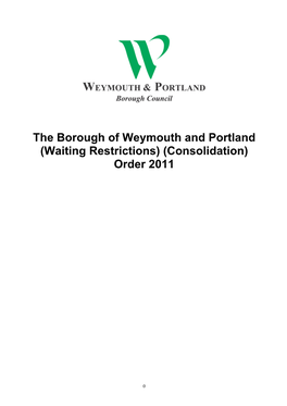 The Borough of Weymouth and Portland (Waiting Restrictions) (Consolidation) Order 2011