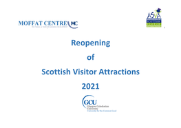 Reopening of Scottish Visitor Attractions 2021