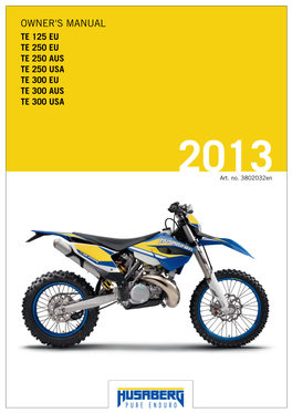 Owner's Manual Te 125 Eu Te 250 Eu Te 250 Aus Te 250 Usa Te 300 Eu Te 300 Aus Te 300 Usa