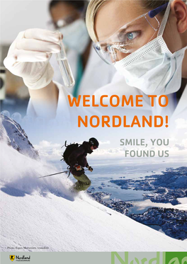 Welcome to Nordland! Smile, You Found Us