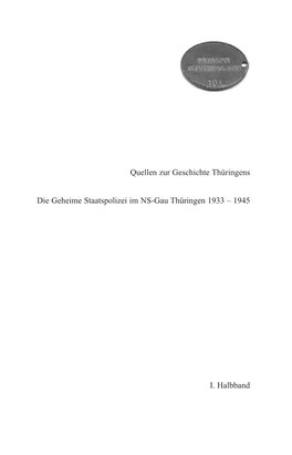 Die Geheime Staatspolizei Im NS-Gau Thüringen 1933 – 1945
